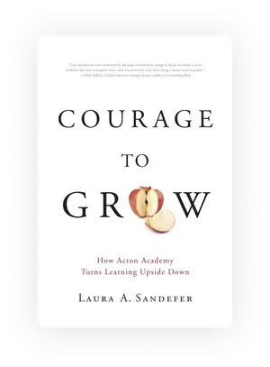 Courage to Grow by Laura A. Sandefer