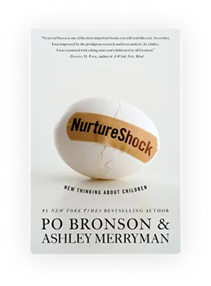 Nurture Shock by Po Bronson and Ashley Merryman